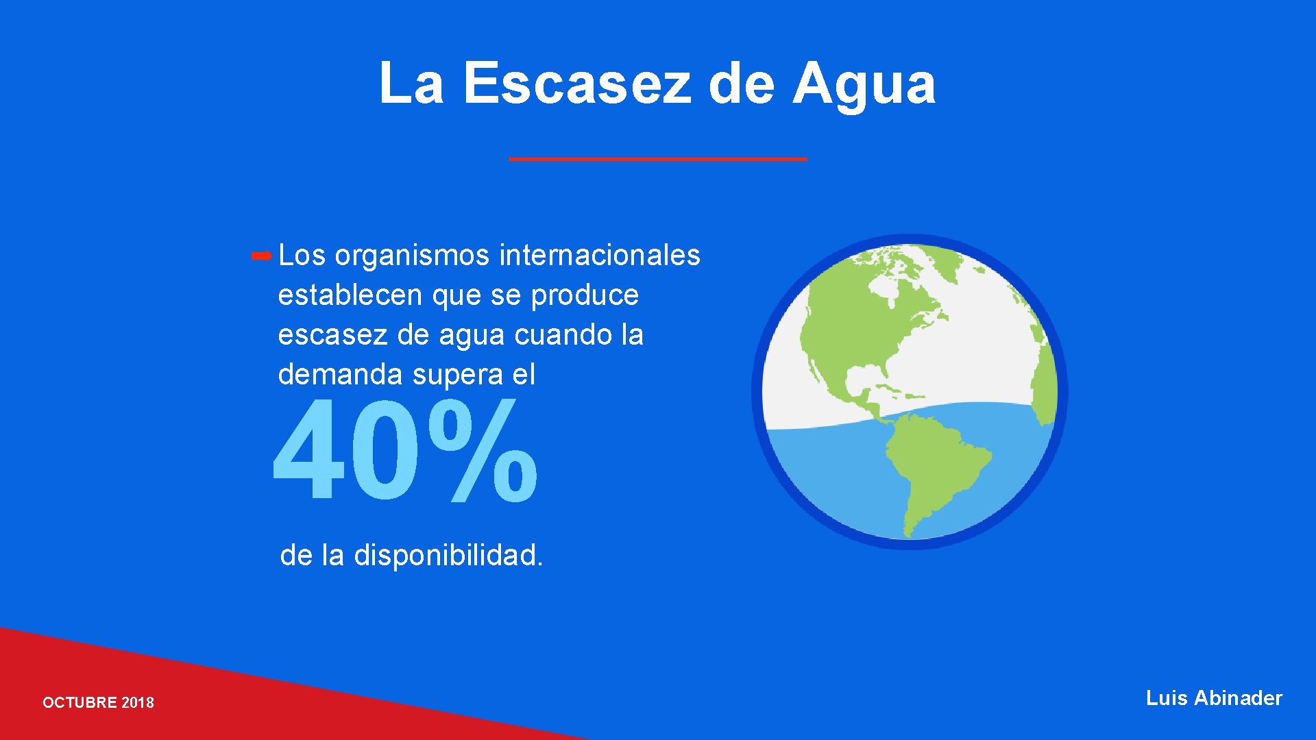 La Escasez de Agua ➡ Los organismos internacionales establecen que se produce escasez de