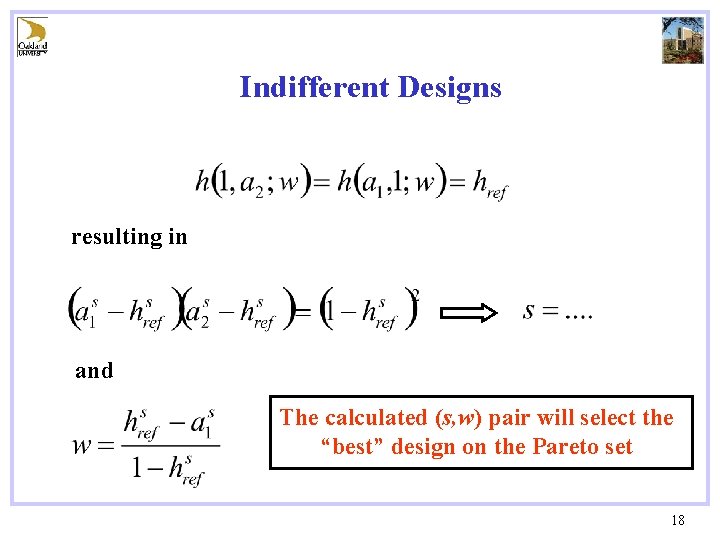 Indifferent Designs resulting in and The calculated (s, w) pair will select the “best”
