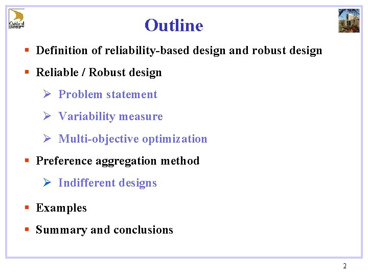 Outline § Definition of reliability-based design and robust design § Reliable / Robust design