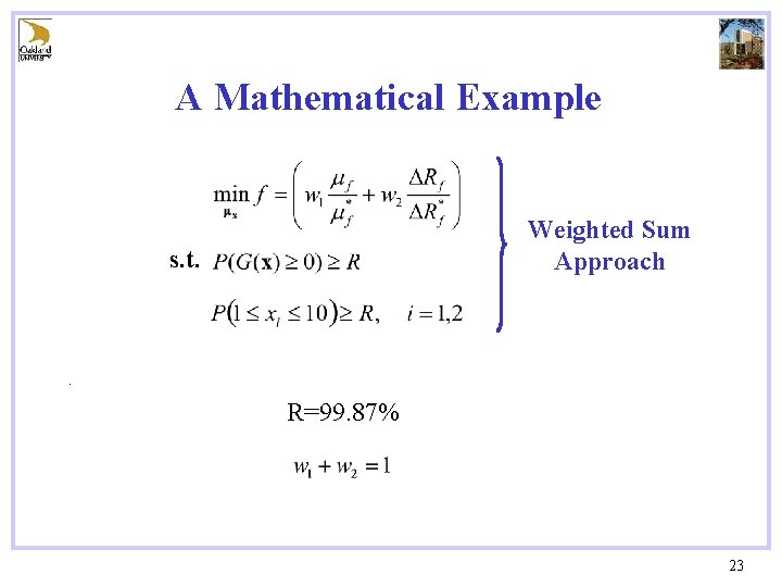 A Mathematical Example Weighted Sum Approach s. t. . R=99. 87% 23 
