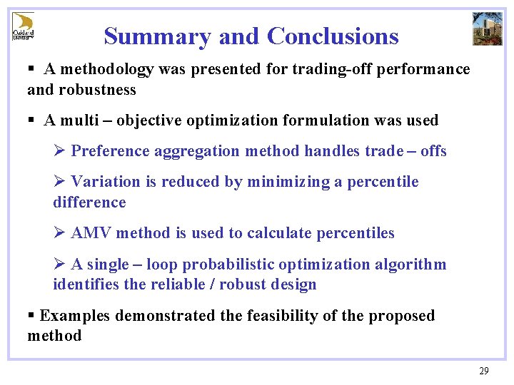 Summary and Conclusions § A methodology was presented for trading-off performance and robustness §