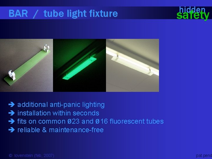 BAR / tube light fixture hidden safety è additional anti-panic lighting è installation within