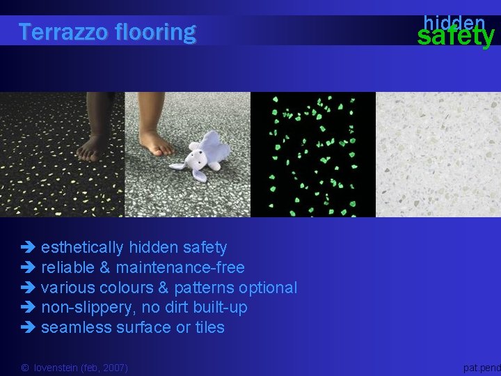 Terrazzo flooring hidden safety è esthetically hidden safety è reliable & maintenance-free è various