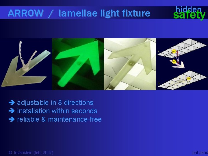 ARROW / lamellae light fixture hidden safety è adjustable in 8 directions è installation
