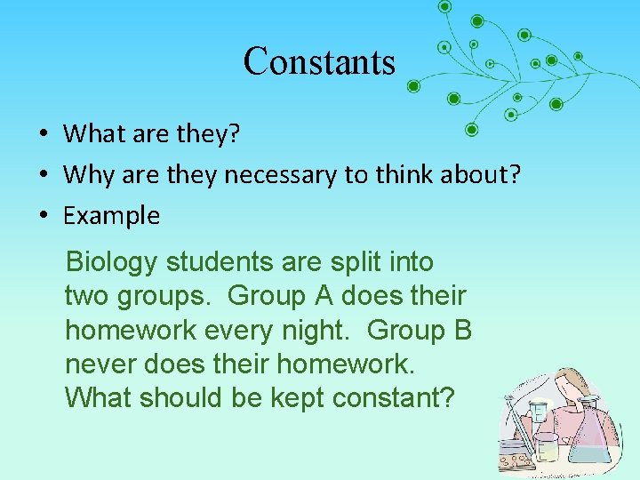 Constants • What are they? • Why are they necessary to think about? •