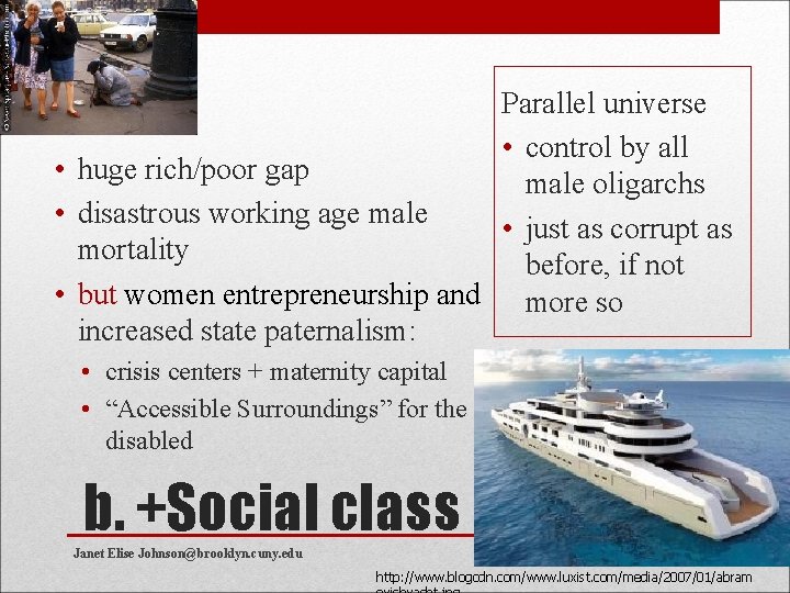 Parallel universe • control by all • huge rich/poor gap male oligarchs • disastrous