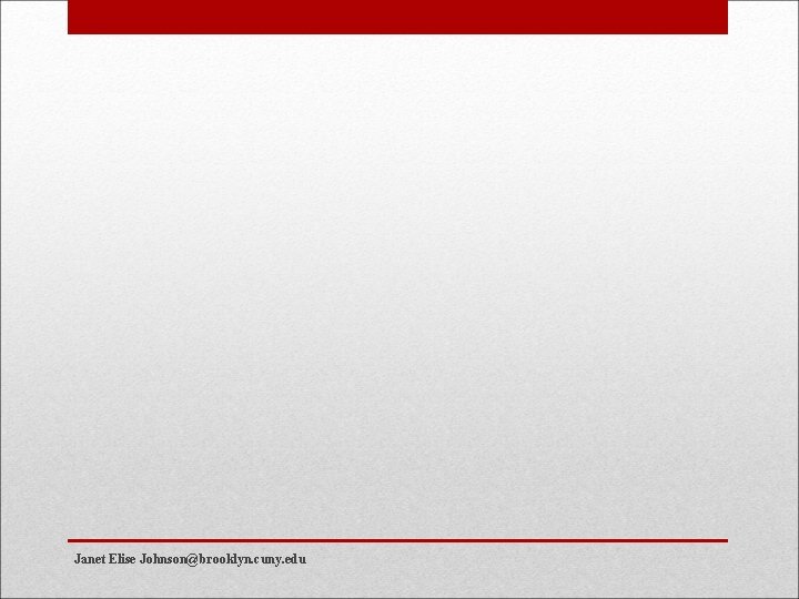 Janet Elise Johnson@brooklyn. cuny. edu 