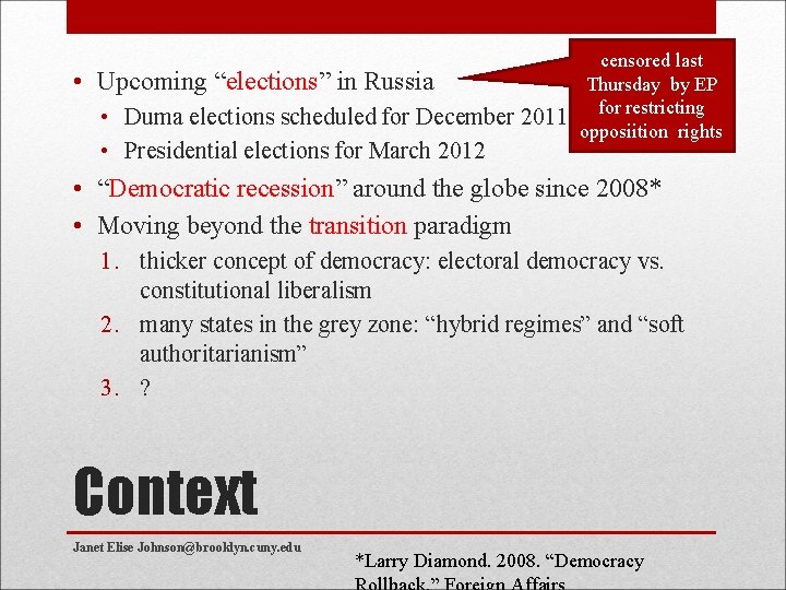  • Upcoming “elections” in Russia • Duma elections scheduled for December 2011 •