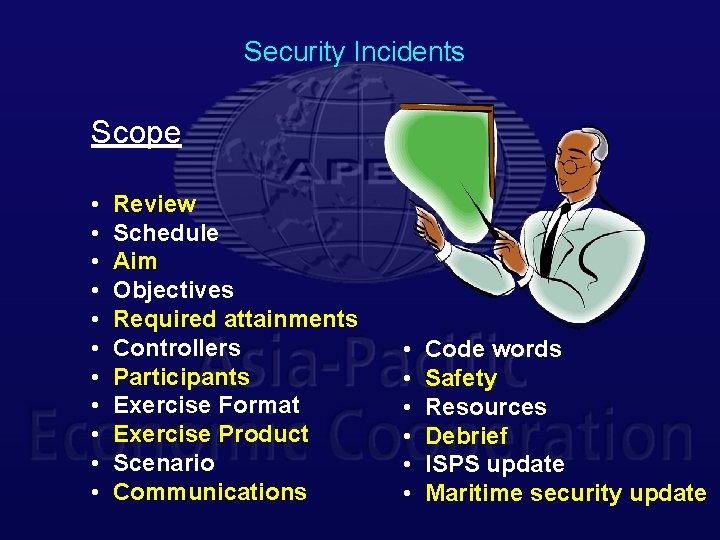 Security Incidents Scope • • • Review Schedule Aim Objectives Required attainments Controllers Participants