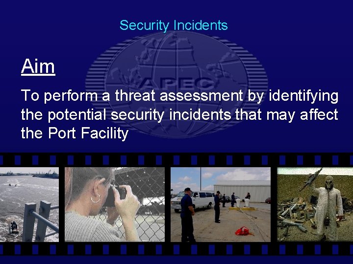 Security Incidents Aim To perform a threat assessment by identifying the potential security incidents