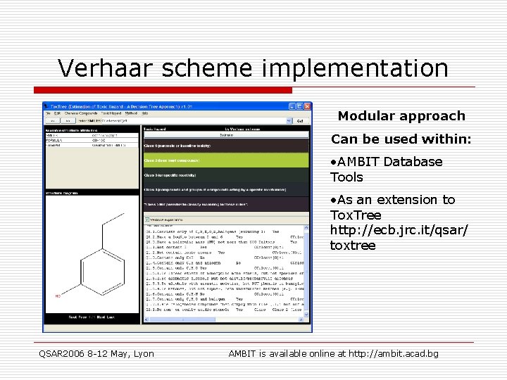 Verhaar scheme implementation Modular approach Can be used within: • AMBIT Database Tools •