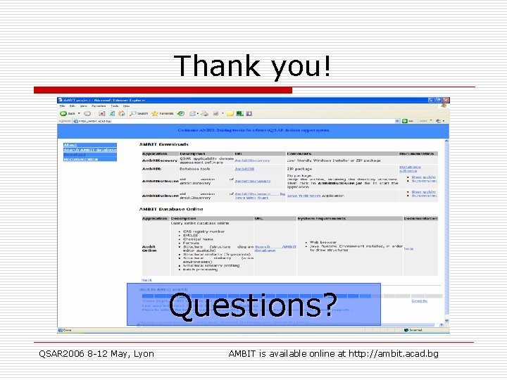 Thank you! Questions? QSAR 2006 8 -12 May, Lyon AMBIT is available online at