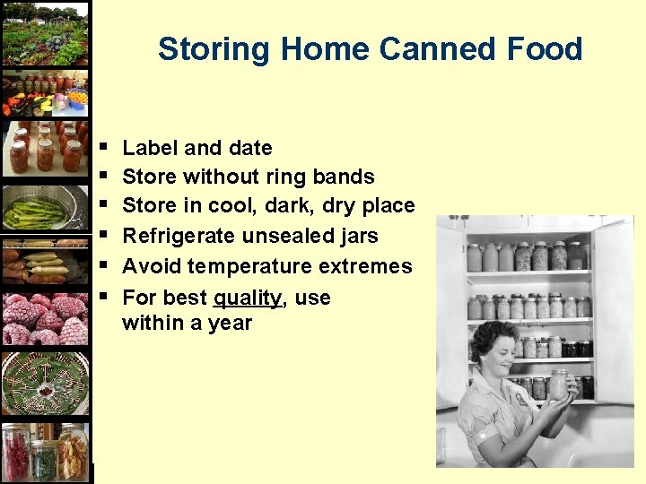 Storing Home Canned Food § § § Label and date Store without ring bands