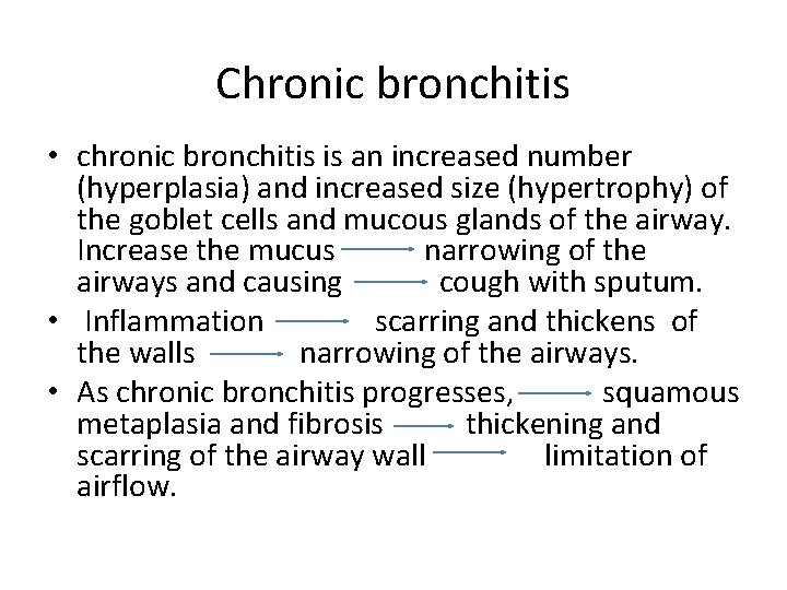 Chronic bronchitis • chronic bronchitis is an increased number (hyperplasia) and increased size (hypertrophy)