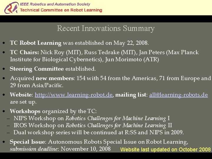 Recent Innovations Summary • TC Robot Learning was established on May 22, 2008. •