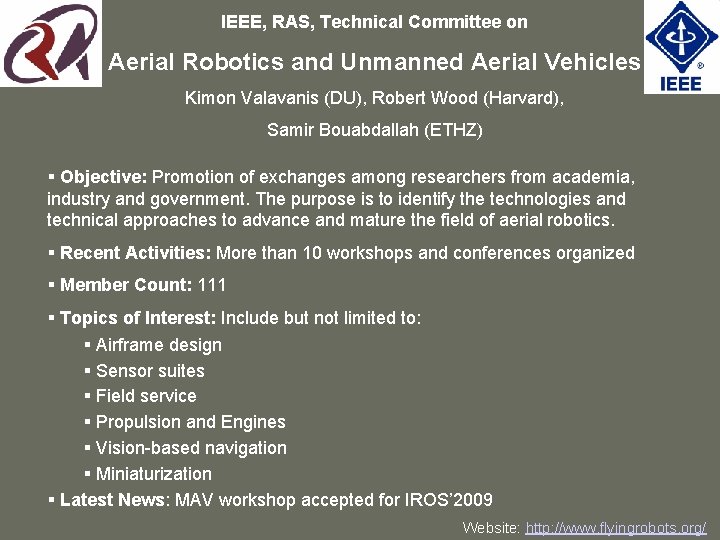 IEEE, RAS, Technical Committee on Aerial Robotics and Unmanned Aerial Vehicles Kimon Valavanis (DU),