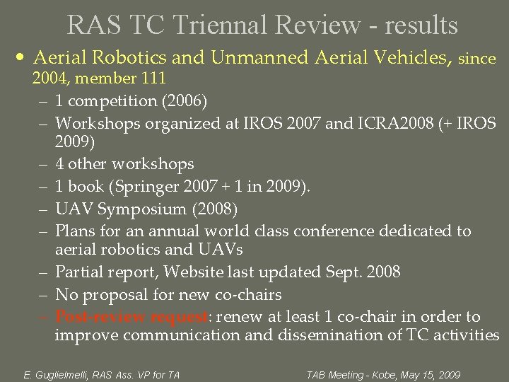 RAS TC Triennal Review - results • Aerial Robotics and Unmanned Aerial Vehicles, since
