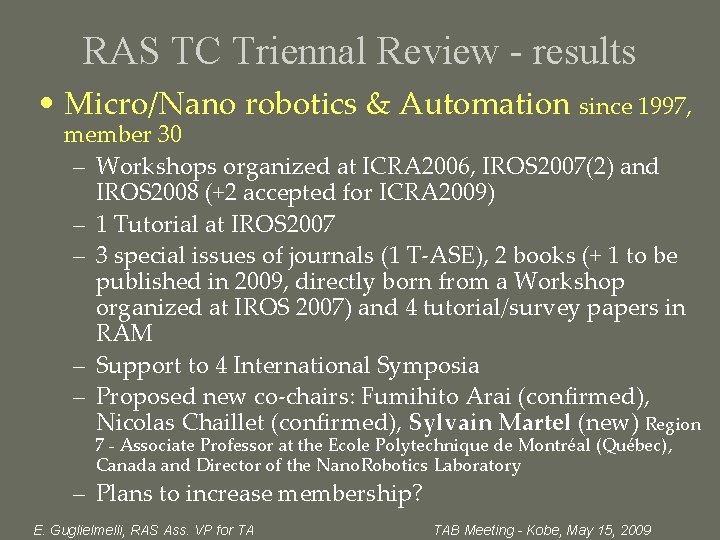 RAS TC Triennal Review - results • Micro/Nano robotics & Automation since 1997, member