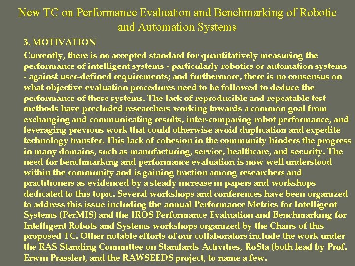 New TC on Performance Evaluation and Benchmarking of Robotic and Automation Systems 3. MOTIVATION