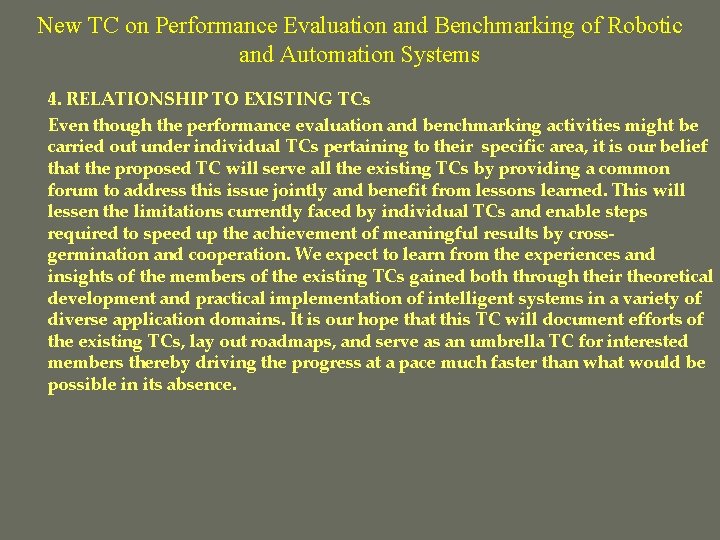 New TC on Performance Evaluation and Benchmarking of Robotic and Automation Systems 4. RELATIONSHIP