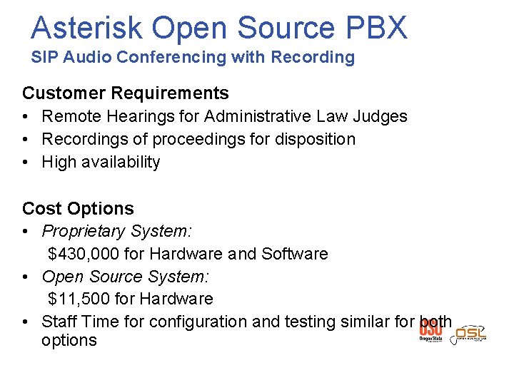 Asterisk Open Source PBX SIP Audio Conferencing with Recording Customer Requirements • Remote Hearings