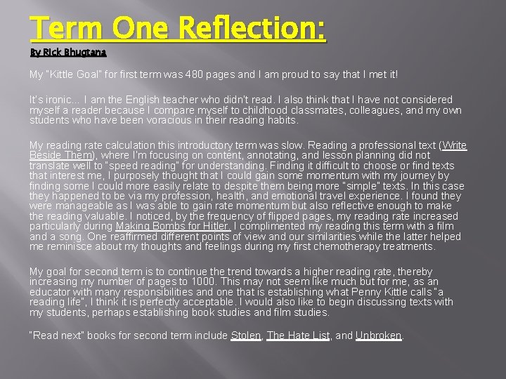 Term One Reflection: By Rick Bhugtana My “Kittle Goal” for first term was 480