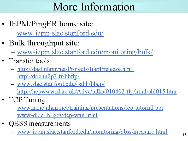 More Information • IEPM/Ping. ER home site: – www-iepm. slac. stanford. edu/ • Bulk