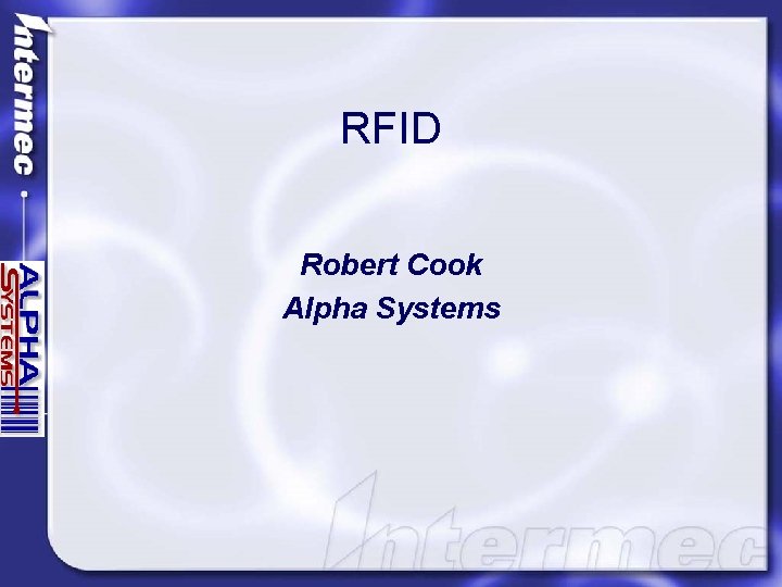 RFID Robert Cook Alpha Systems 