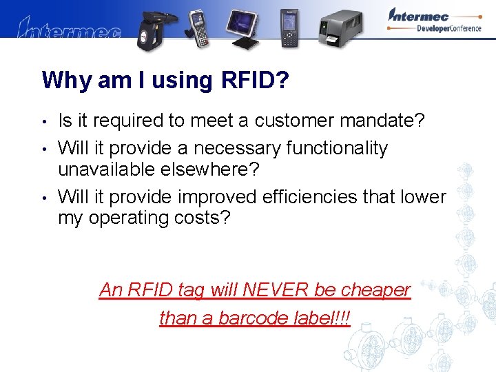 Why am I using RFID? • • • Is it required to meet a