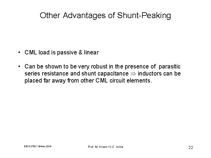 Other Advantages of Shunt-Peaking • CML load is passive & linear • Can be