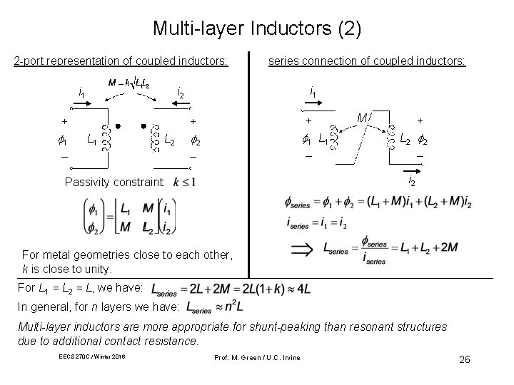 Multi-layer Inductors (2) 2 -port representation of coupled inductors: i 1 _ i 1