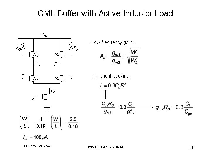 CML Buffer with Active Inductor Load Low-frequency gain: For shunt peaking: EECS 270 C