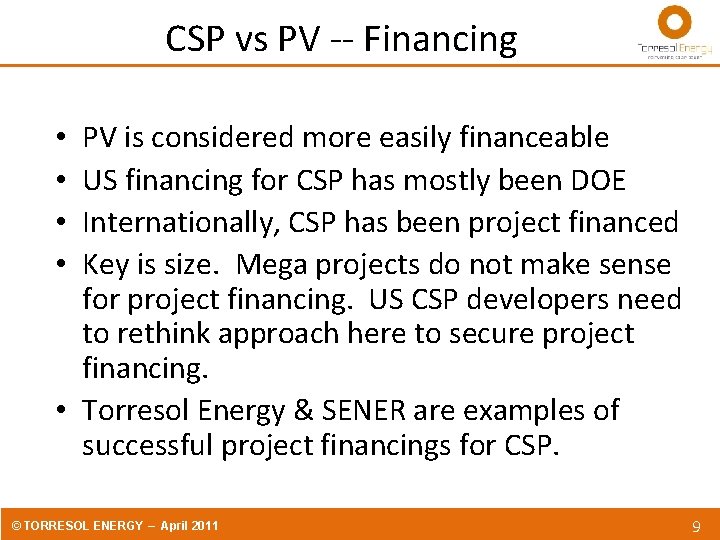 CSP vs PV -- Financing PV is considered more easily financeable US financing for