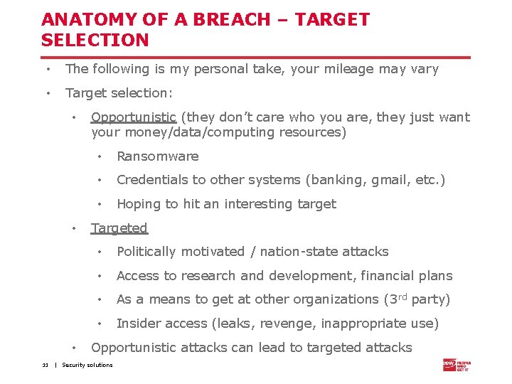 ANATOMY OF A BREACH – TARGET SELECTION • The following is my personal take,