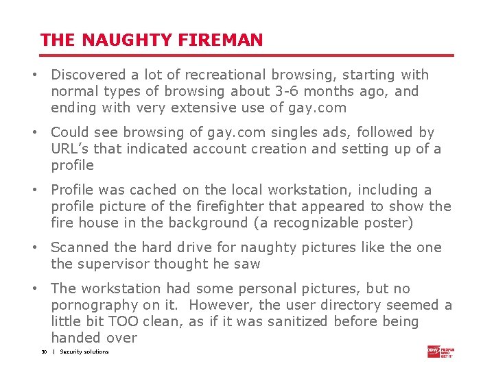 THE NAUGHTY FIREMAN • Discovered a lot of recreational browsing, starting with normal types