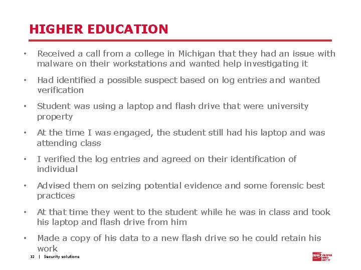 HIGHER EDUCATION • Received a call from a college in Michigan that they had