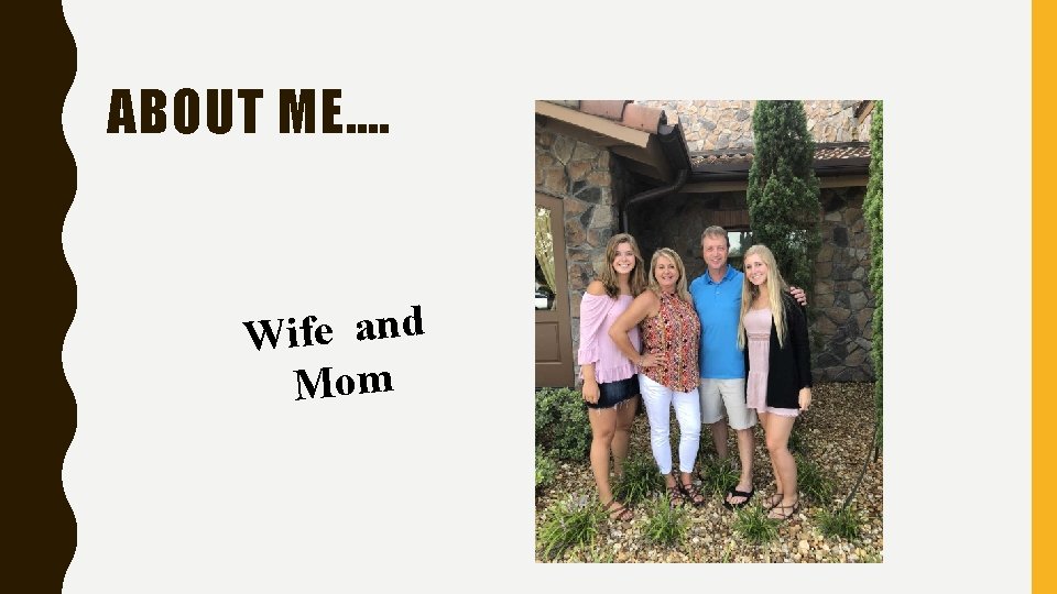 ABOUT ME…. Wife and Mom 