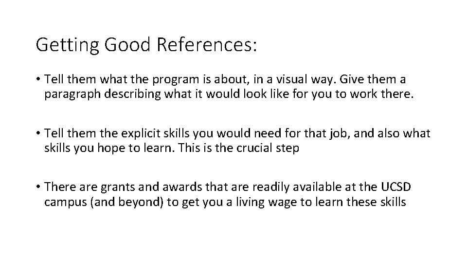 Getting Good References: • Tell them what the program is about, in a visual