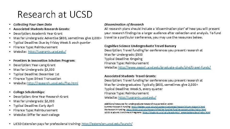 Research at UCSD • • Collecting Your Own Data Associated Students Research Grants: Description: