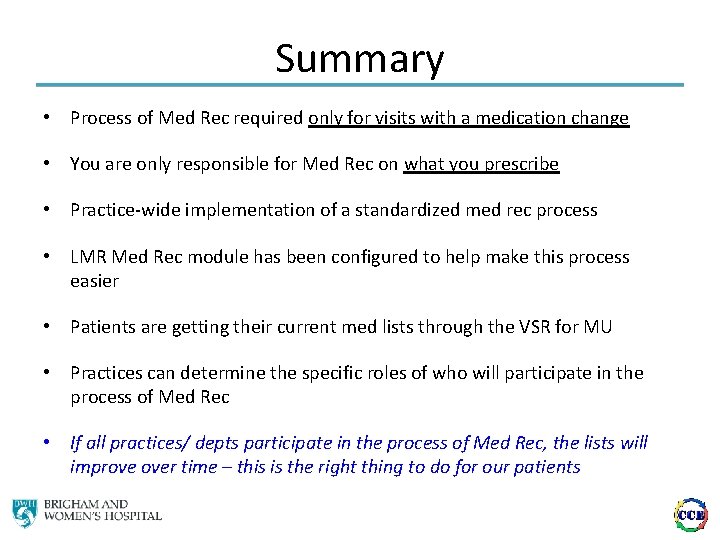 Summary • Process of Med Rec required only for visits with a medication change
