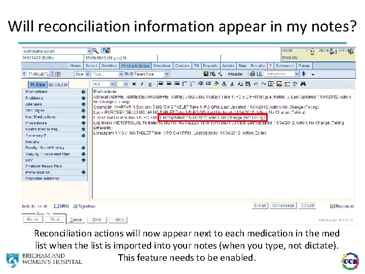 Will reconciliation information appear in my notes? Reconciliation actions will now appear next to