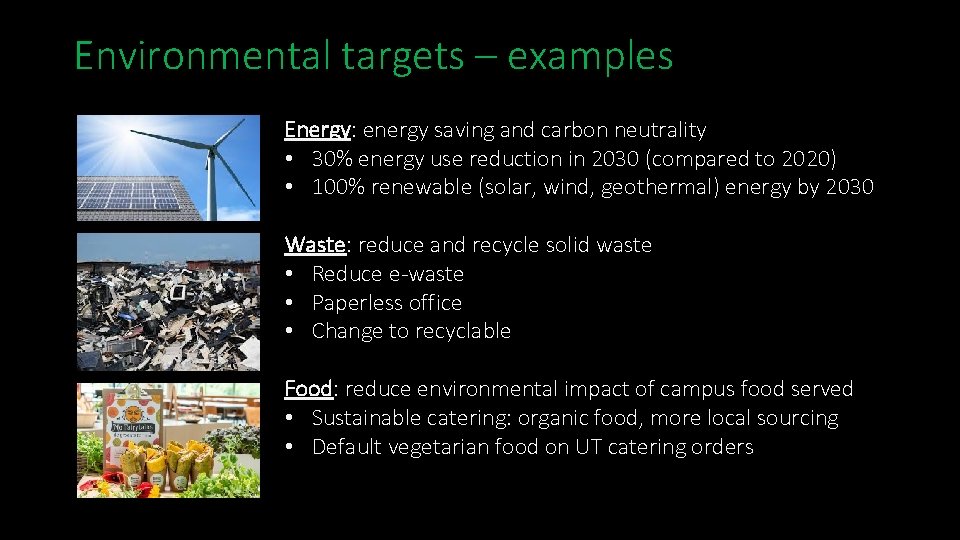 Environmental targets – examples Energy: energy saving and carbon neutrality • 30% energy use
