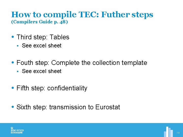 How to compile TEC: Futher steps (Compilers Guide p. 48) Third step: Tables §
