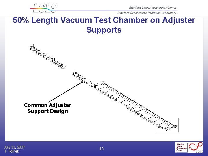 50% Length Vacuum Test Chamber on Adjuster Supports Common Adjuster Support Design July 11,