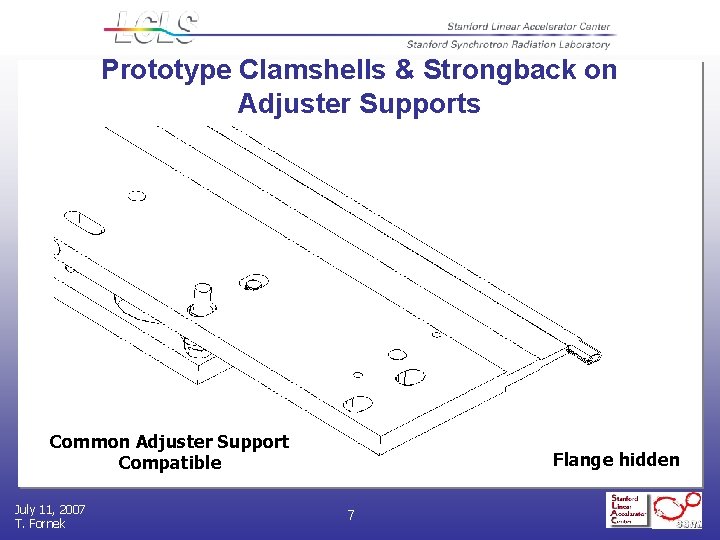 Prototype Clamshells & Strongback on Adjuster Supports Common Adjuster Support Compatible July 11, 2007