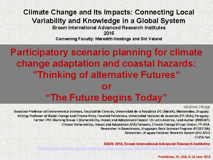 Climate Change and Its Impacts: Connecting Local Variability and Knowledge in a Global System