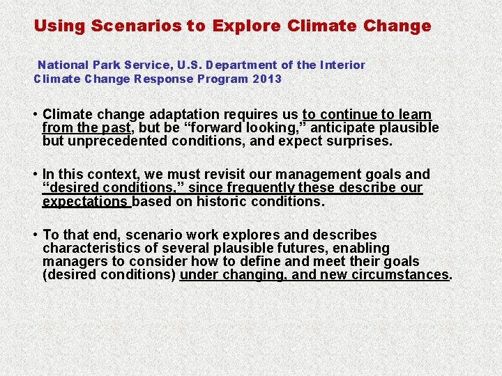 Using Scenarios to Explore Climate Change National Park Service, U. S. Department of the