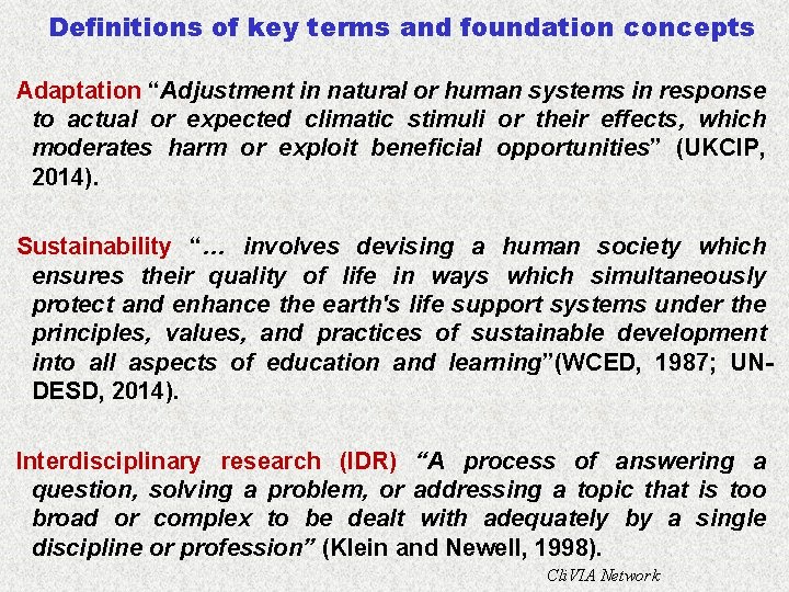 Definitions of key terms and foundation concepts Adaptation “Adjustment in natural or human systems