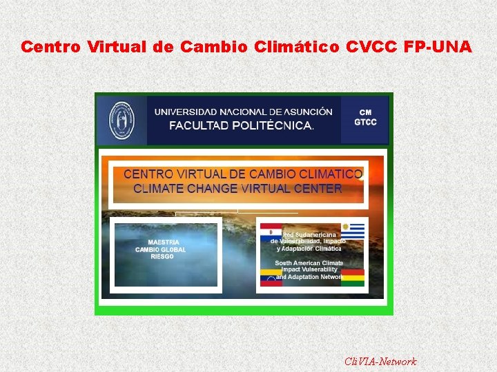 Centro Virtual de Cambio Climático CVCC FP-UNA Cli. VIA-Network 