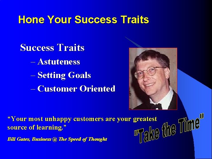 Hone Your Success Traits – Astuteness – Setting Goals – Customer Oriented “Your most